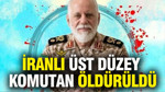 İranlı üst düzey komutan öldürüldü