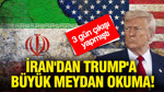 İran'dan Trump'a büyük meydan okuma: 3 gün çıkışı yapmıştı