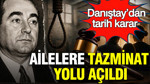 Danıştay’dan tarihi karar: İdam edilenlerin ailelerine tazminat yolu açıldı
