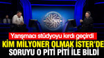 Kim Milyoner Olmak İster’de soruyu o piti piti ile bildi: Yarışmacı stüdyoyu kırdı geçirdi