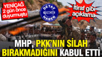 MHP'den PKK'nın silah bırakmadığını kabul etti: İtiraf gibi açıklama