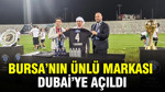 Bursa’nın ünlü markası Uludağ, Dubai’ye açıldı