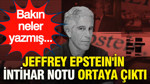 Jeffrey Epstein'in intihar notu ortaya çıktı: Bakın neler yazmış...