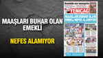 Yeniçağ Gazetesi: 'Maaşları buhar olan emekli nefes alamıyor'