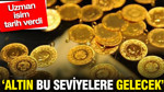 'Altın bu seviyelere gelecek' uzman isim rakam verdi