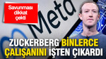 Zuckerberg düğmeye bastı: Binlerce çalışan işten çıkarıldı