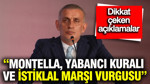 Hacıosmanoğlu’ndan dikkat çeken açıklamalar: “Montella, yabancı kuralı ve İstiklal Marşı Vurgusu”