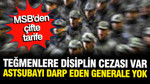 MSB'den çifte tarife: Teğmenlere disiplin cezası var, astsubayı darp eden generale yok