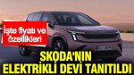 Skoda'nın elektrikli devi tanıtıldı: İşte Peaq'ın fiyatı ve özellikleri