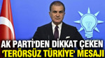 AK Parti'den dikkat çeken 'Terörsüz Türkiye' mesajı