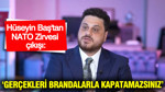 Hüseyin Baş'tan NATO Zirvesi çıkışı: 'İtibar, brandanın önünü güzelleştirerek değil brandanın arkasını güçlendirerek elde edilir'