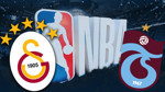 Galatasaray ve Trabzonspor'a NBA fırsatı: Finalistler doğrudan katılacak