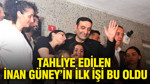 Tahliye edilen İnan Güney'in ilk işi bu oldu