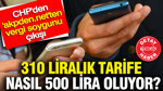 CHP'den “akpden.net'ten vergi soygunu çıkışı: 310 liralık tarife nasıl 500 lira oluyor?