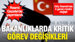 Resmi Gazete'de yayımlandı: Bakanlıklarda kritik görev değişiklikleri