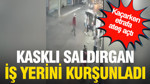 Kasklı saldırgan iş yerini kurşunladı: Kaçarken etrafa ateş açtı, bir kişiyi yaraladı