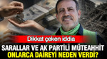 Haluk Levent’e Sarallar ve AK Partili müteahhit onlarca daireyi neden verdi? Dikkat çeken iddia