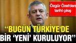 Özgür Özel'den tarihi çıkış: Bugün Türkiye'de bir 'yeni' kuruluyor