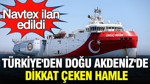 Türkiye'den Doğu Akdeniz'de dikkat çeken hamle: Navtex ilan edildi
