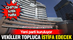 CHP'de kritik hafta: Toplu istifalar bekleniyor