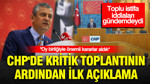 CHP'de kritik toplantının ardından ilk açıklama: Önemli kararların alınması gerekiyordu
