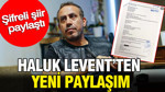 Haluk Levent'ten yeni paylaşım: Şifreli şiir paylaştı