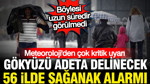 Meteoroloji gün gün açıkladı: 56 ilde gök gürültülü sağanak yağış, 4 gün sürecek