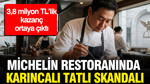 Michelin restoranında karıncalı tatlı skandalı: 3,8 milyon TL’lik kazanç ortaya çıktı