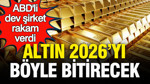 ABD’li dev şirket VanEck altında rakam verdi: Altının 2026’yı nasıl bitireceği belli oldu