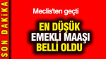 En düşük emekli maaşı belli oldu: Meclis'ten geçti