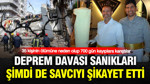 35 kişinin ölümüne neden olup 700 gün kayıplara karıştılar: Deprem davası sanıkları şimdi de savcıyı şikayet etti