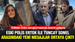 Gülistan Doku soruşturmasında önemli gelişme: Eski polis Gökhan Ertok ile Tuncay Sonel arasında yeni mesajlar ortaya çıktı