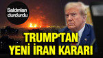 Trump'tan yeni İran kararı