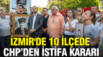 İzmir'de 10 ilçede CHP'den istifa kararı: İşte detaylar
