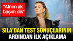 Sıla'dan test sonuçlarının ardından ilk açıklama: Alnım ak, başım dik