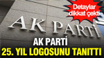 AK Parti 25. yıl logosunu tanıttı: Dikkat çeken detaylar öne çıktı