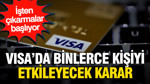 Visa'da binlerce kişiyi etkileyecek karar: İşten çıkarmalar başlıyor