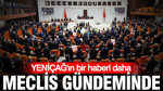 YENİÇAĞ'ın bir haberi daha TBMM gündeminde