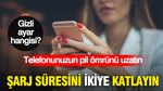 Akıllı telefonunuzun pil ömrünü uzatan gizli ayar: Şarj süresini ikiye katlayan yöntem