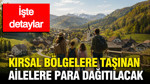 Kırsal bölgelere taşınan ailelere para dağıtılacak: İşte detaylar