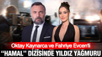 Oktay Kaynarca ve Fahriye Evcen'li "Hamal" dizisinde yıldız yağmuru