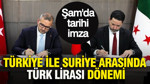Şam'da tarihi imza: Türkiye ile Suriye arasında Türk Lirası dönemi
