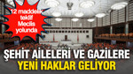 Şehit aileleri ve gazilere yeni haklar geliyor: 12 maddelik teklif Meclis yolunda