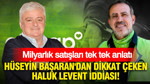 Hüseyin Başaran'dan dikkat çeken Haluk Levent iddiası: Milyarlık satışları tek tek anlatı