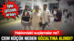 Gözaltına alınan Cem Küçük ne ile suçlanıyor? Cem küçük neden gözaltına alındı?