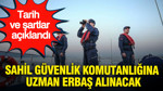 Sahil Güvenlik Komutanlığına uzman erbaş alınacak: Tarih ve şartlar açıklandı