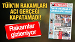 YENİÇAĞ Gazetesi: TÜİK’IN RAKAMLARI ACI GERÇEĞİ KAPATAMADI