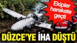 Düzce’de İHA düştü: Ekipler harekete geçti