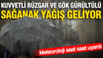 Meteoroloji saat saat uyardı: Gök gürültülü sağanak yağış ve kuvvetli rüzgar geliyor