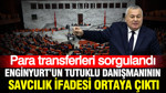Enginyurt'un Meclis danışmanının savcılık ifadesi ortaya çıktı: Para transferleri sorgulandı